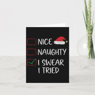 Carte Nice Naughty Je jure J'Ai Essayé Drôle Liste de No