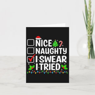 Carte Nice Naughty Je jure J'Ai Essayé Noël Ados garçons