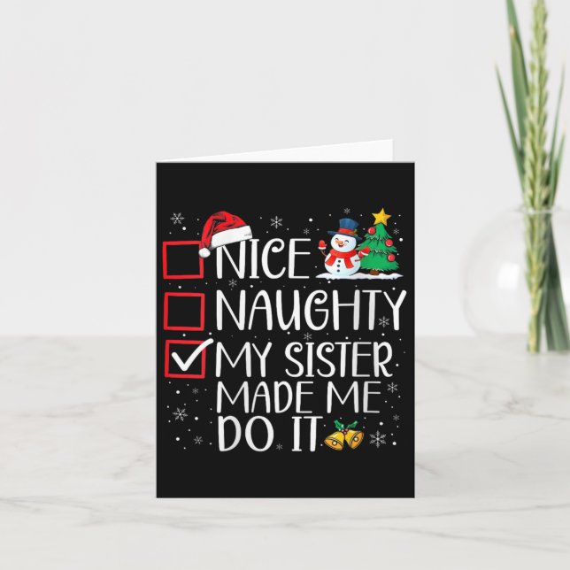 Carte Nice Naughty Ma Soeur M'A Fait Le Faire Noël San (Devant)