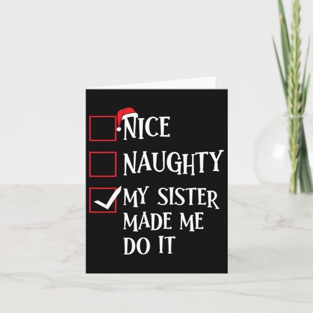 Carte Nice Naughty Ma Soeur M'A Fait Le Faire Noël San (Devant)