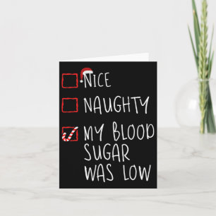 Carte Nice Naughty Mon Sucre De Sang Était Faible Diab D