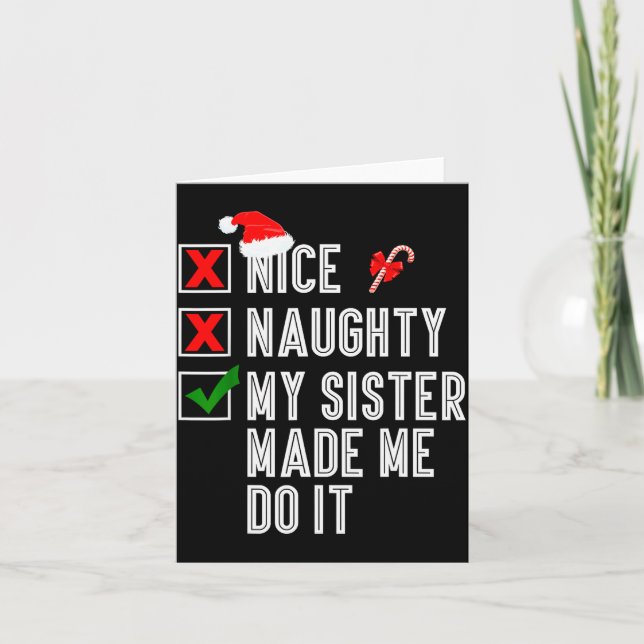 Carte Nice Naughty My Sister Made Me Do It Merry Christm (Devant)