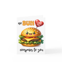 No Bun compare Hamburger Valentine's Day Card