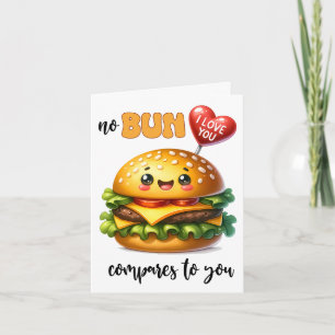 Carte No Bun compare Hamburger Valentine's Day Card