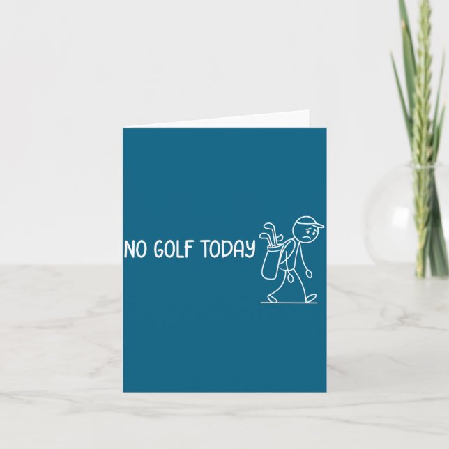 Carte No Golf Today Funny Sad Stickman Golfer Men Women  (Devant)