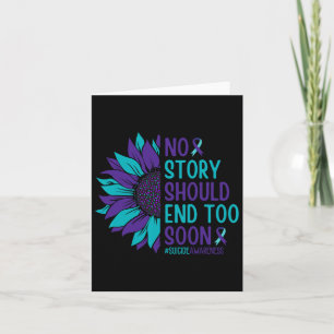 Carte No Story Should End Too Soon Suicide Prevention