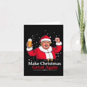 Carte Noël 2024 Funny Trump & ; Bière Make Christm