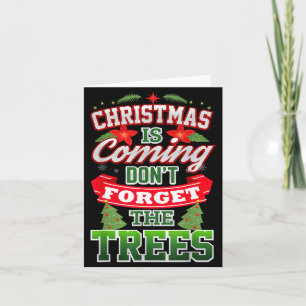 Carte Noël arrive, n'oubliez pas les arbres