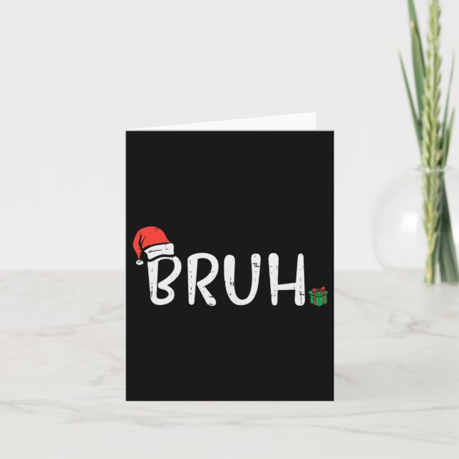 Carte Noël Bruh Funny Noël Mème Hommes Garçons Femmes (Devant)