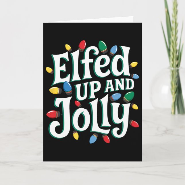 Carte Noël drôle Elfed Up et joyeux  (Devant)