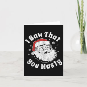 Carte Noël Drôle Père Noël J'Ai Vu Que Vous Adulte Nasty