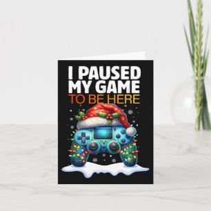 Carte Noël J'Ai Suspendu Mon Jeu Pour Être Ici Drôle Sar