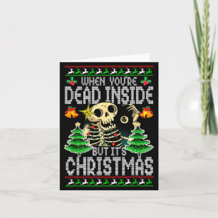 Carte Noël quand vous êtes mort à l'intérieur mais c'est