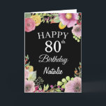Carte noire 80th Birthday Watercolor Floral Flower<br><div class="desc">80e Anniversaire Floral Flowers Carte noire avec nom et âge personnalisés. Pour plus de personnalisation,  cliquez sur le bouton "Customiser" et utilisez notre outil de conception pour modifier ce modèle.</div>