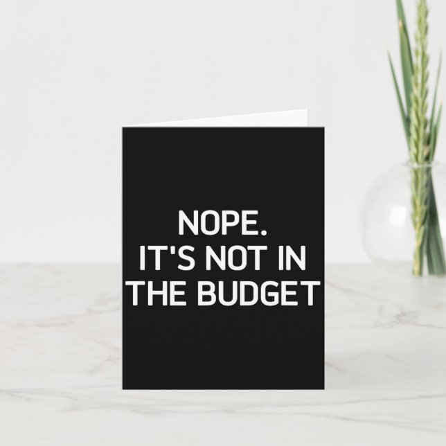 Carte Non. Ce n'est pas dans le budget, drôle, blagues,  (Devant)