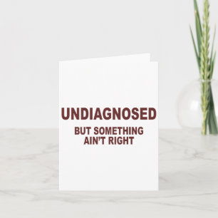 Carte Non diagnostiqué mais quelque chose ne va pas _1 