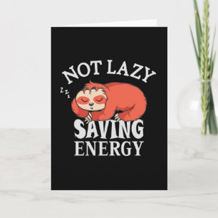 Carte Not lazy Saving Energy