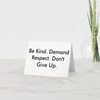 Carte Note card about kindness, respect & not giving up