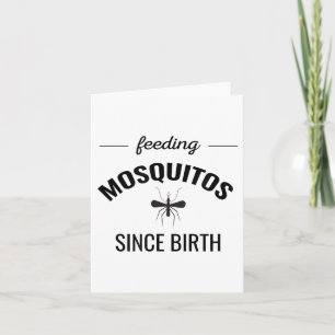 Carte Nourrir les moustiques depuis la naissance drôle C