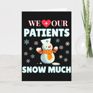 Carte Nous aimons nos patients tellement de neige Drôle