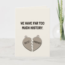 Nous avons beaucoup trop d'historique Amitié drôle