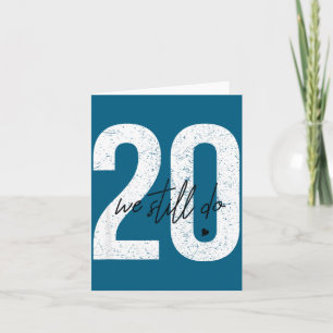 Carte Nous faisons toujours 20 ans de mariage - 20e anni