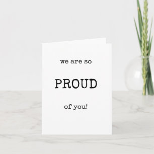 Carte Nous sommes tellement fiers de vous, Félicitations