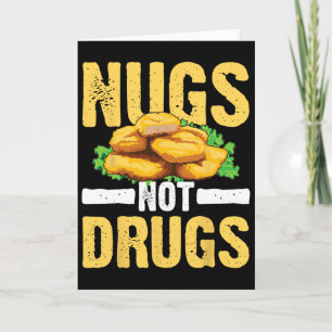 Carte Nugs drôles pas de drogues Cool cadeau de nuggets