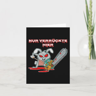 Carte Nur Verrückte Hier Fun Rabbit avec Chainsaw Gift I