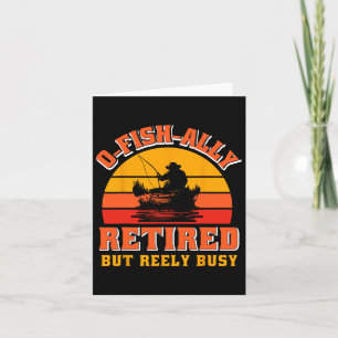 Carte O-fish-ally Retraité Funny Fisherman Shirt Retirem