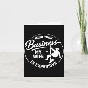 Carte Occupe-toi de tes affaires, ma femme est chère, dr