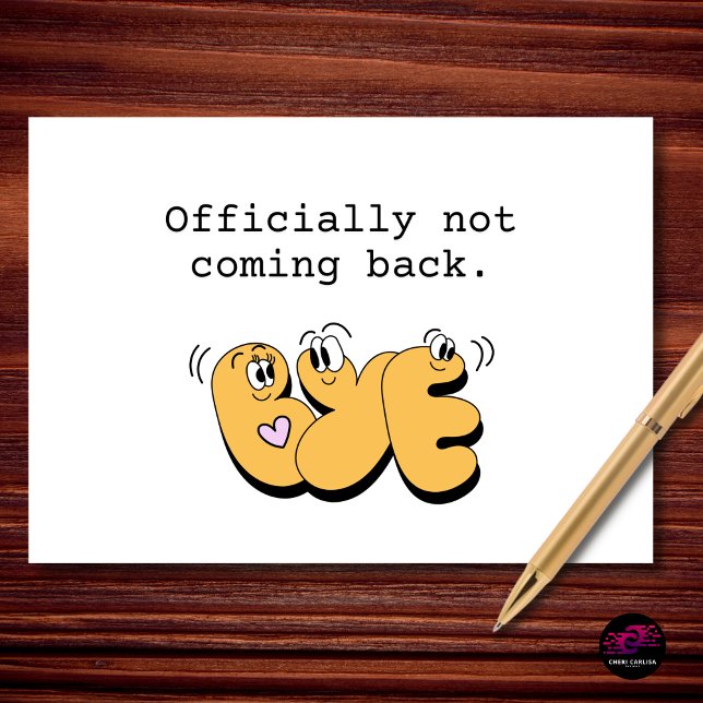 Carte Officially Not Coming Back Funny Retirement (Officially not coming back. And smiling about it.)