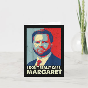 Carte Officiel Je ne me soucie pas vraiment de Margaret