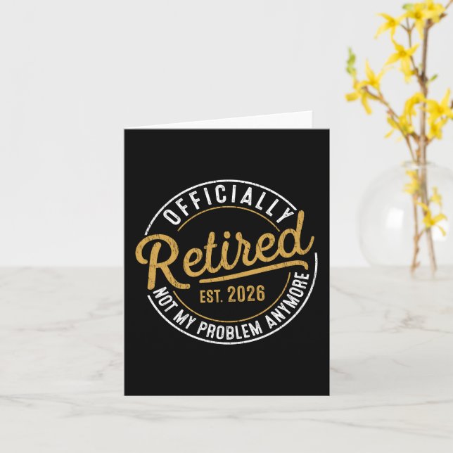 Carte Officiellement à la retraite 2026 Plus mon problèm (Fleur jaune)