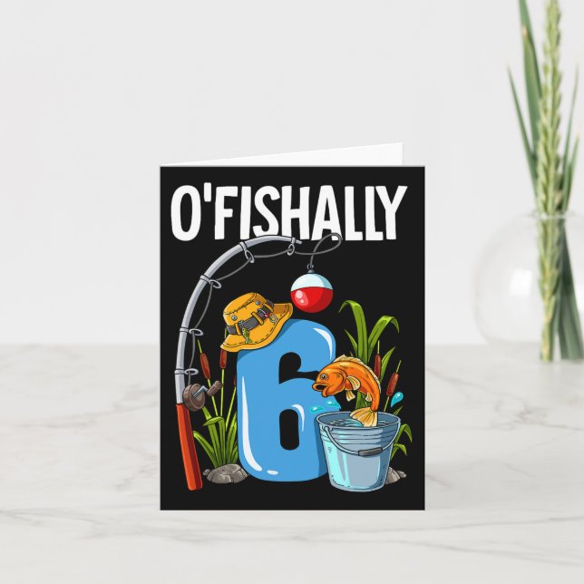Carte O'Fishally 6 Ans 6e Anniversaire Pêche (Devant)