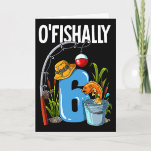 Carte O'fishally 6 Ans 6ème Anniversaire Pêche