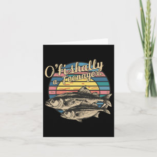 Carte O'Fishally A Teenager 13e Anniversaire Funny Fishi