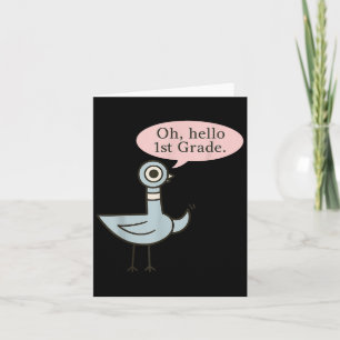 Carte Oh Hello First Graders Cute Pigeon 1ère année Ense