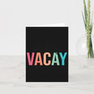 Carte Oh Hey Vacay Été Tenue de vacances familiales Prof
