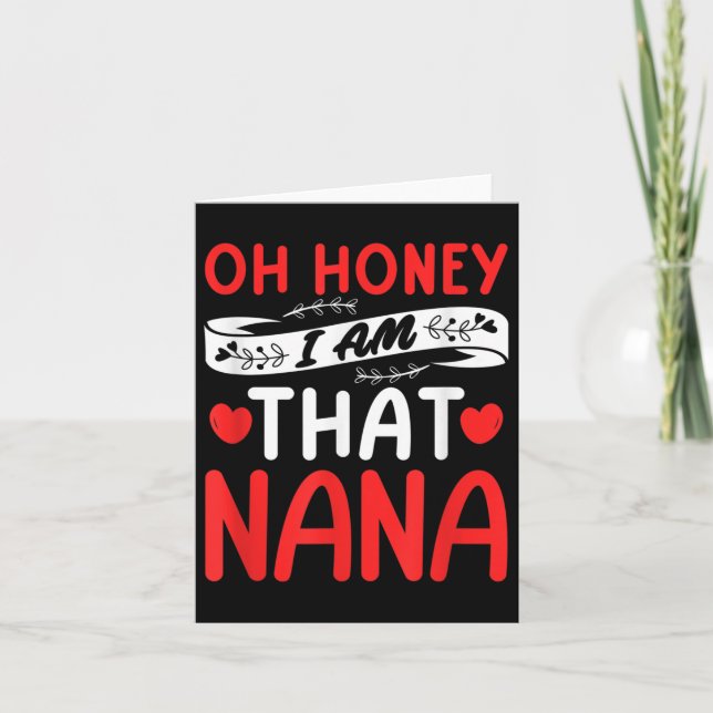 Carte Oh Honey, That I Am Nana Funny Grandma Mother's Da (Devant)