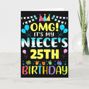 Carte Oh mon dieu, c'est l'anniversaire de ma nièce, 25 
