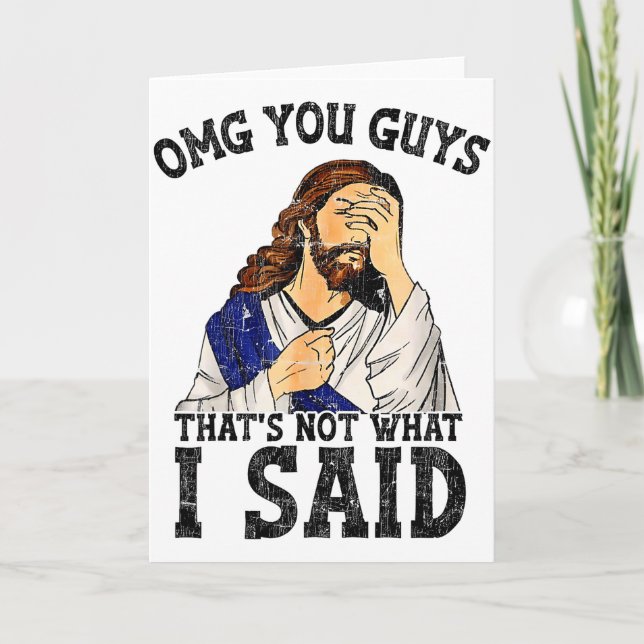 Carte Oh mon dieu vous tous ce n'est pas ce que j'ai dit (Devant)