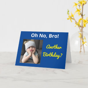 Carte Oh Non, Bro ! Frère Autre Anniversaire Fantastique