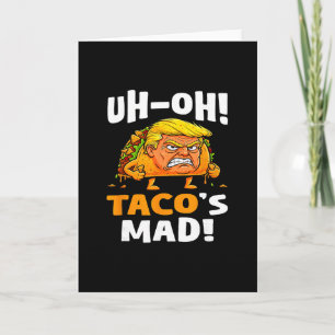 Carte Oh-oh, Taco est en colère ! - Taco Trump au visage