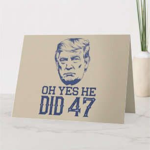 Carte Oh Oui Il A Fait 47 Trump 2024
