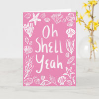OH SHELH YEAH Seashell Beach Félicitations d'anniv
