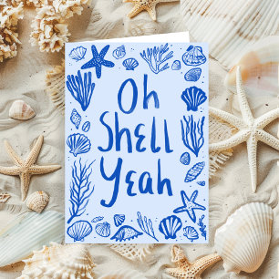 Carte OH SHELH YEAH Seashell Beach Félicitations d'anniv
