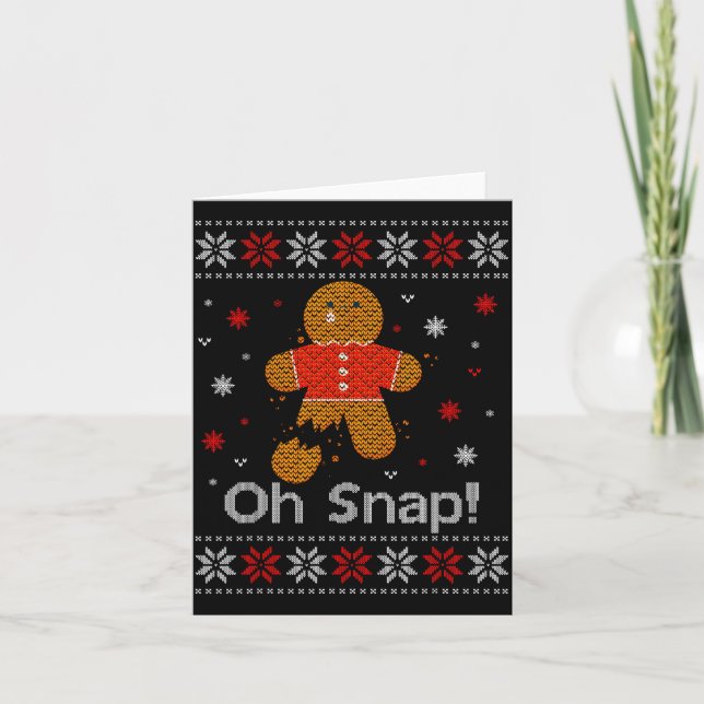 Carte Oh Snap Gingerbread Man Cute Christmas Cookie Ugly (Devant)