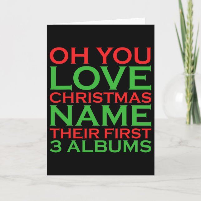 Carte Oh You Love Christmas Nom Leur Premier 3 Albums (Devant)