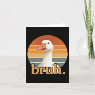 Carte Oie drôle Bruh Meme